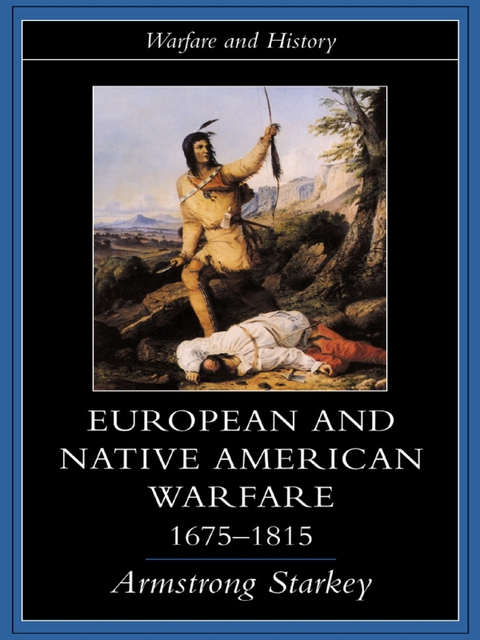 Cover image for book European and Native American Warfare 1675-1815