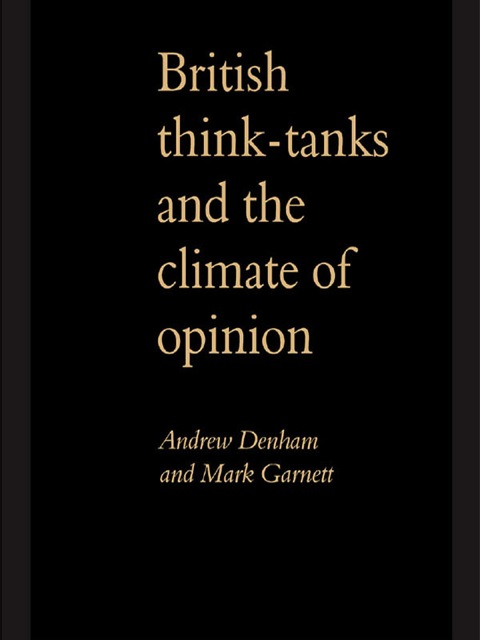 British Think-Tanks And The Climate Of Opinion 