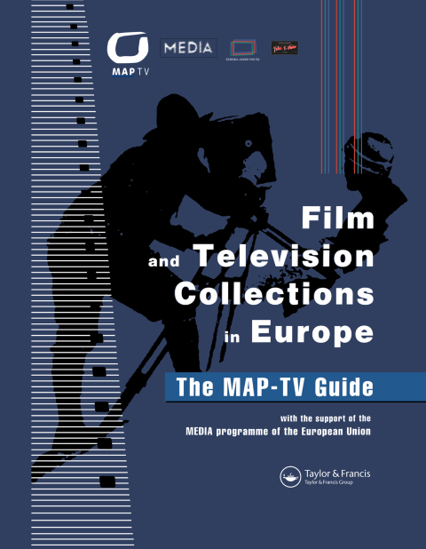 Cover image for book Film and Television Collections in Europe - the MAP-TV Guide