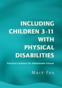 Cover image: Including Children 3-11 With Physical Disabilities 1st edition 9781138148895