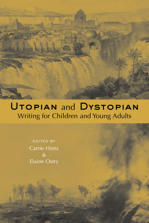 Cover image for book Utopian and Dystopian Writing for Children and Young Adults