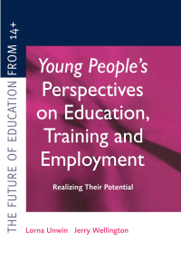 Omslagafbeelding: Young People's Perspectives on Education, Training and Employment 1st edition 9780749431228