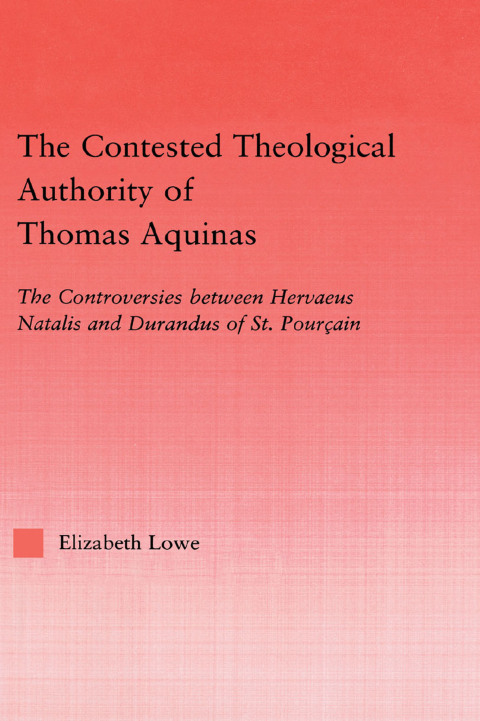 Cover image for book The Contested Theological Authority of Thomas Aquinas