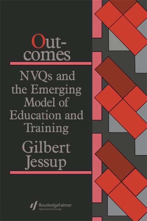 Cover image for book Outcomes: Nvqs And The Emerging Model Of Education And Training