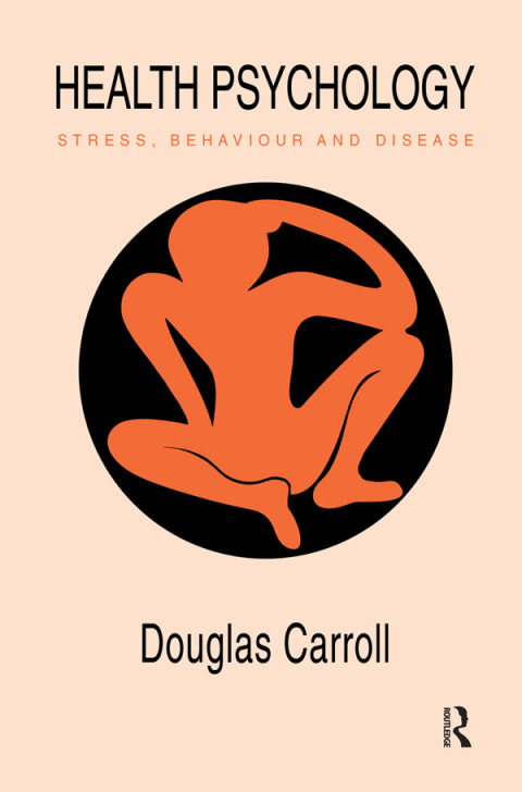 Cover image for book Health Psychology: Stress, Behaviour And Disease