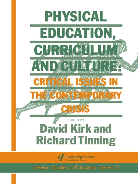 Cover image for book Physical Education, Curriculum And Culture