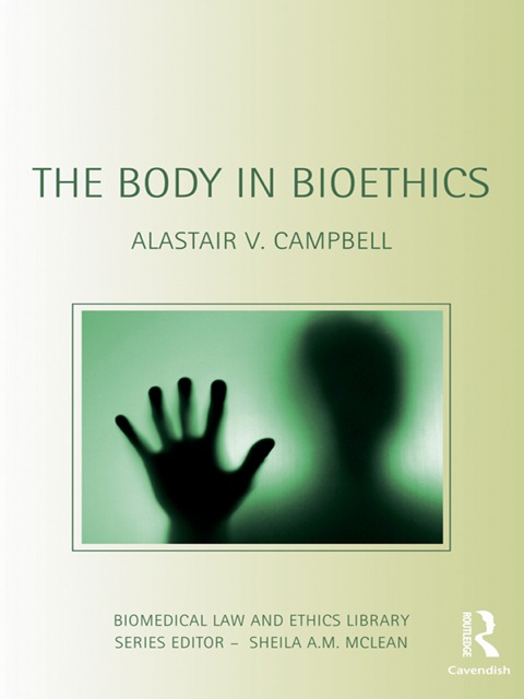 The Body in Bioethics 