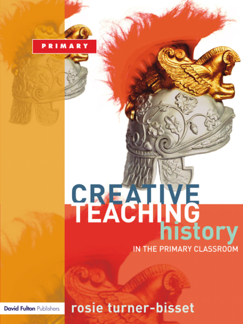 Cover image for book Creative Teaching: History in the Primary Classroom