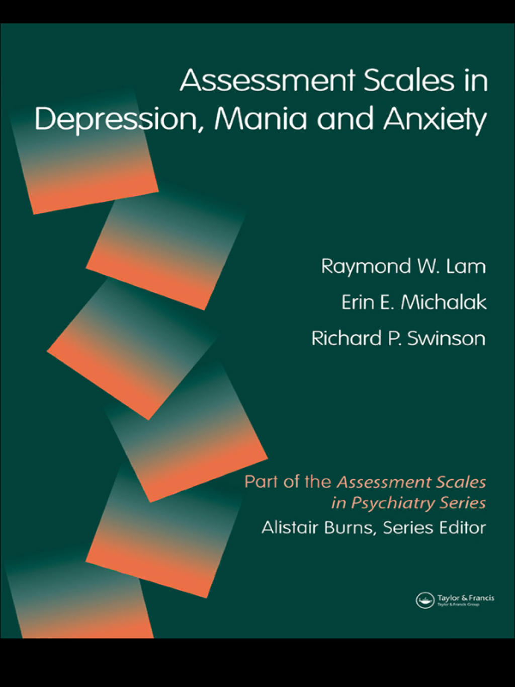 Assessment Scales in Depression and Anxiety - CORPORATE (eBook) - Raymond W. Lam; Erin E. Michalaak; Richard P. Swinson
