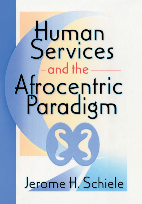 Cover image for book Human Services and the Afrocentric Paradigm