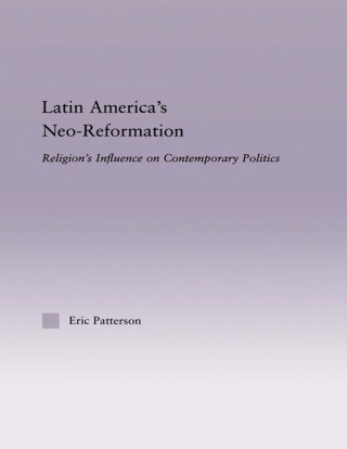 Latin America's Neo-Reformation