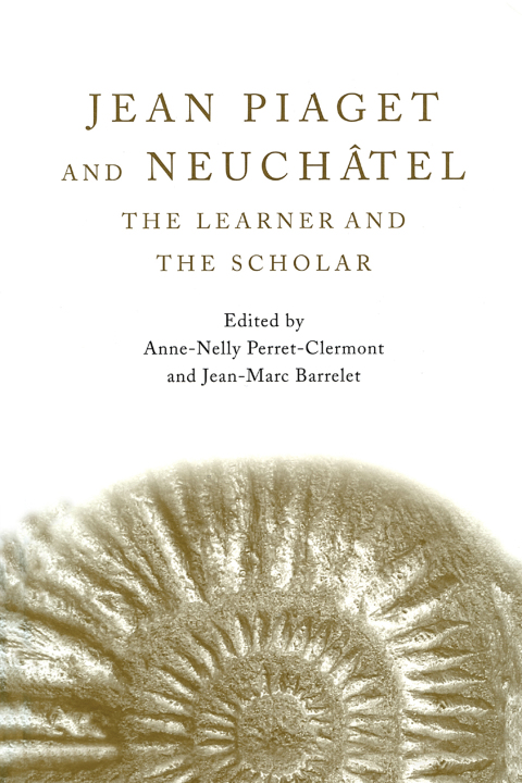 Cover image for book Jean Piaget and Neuchâtel