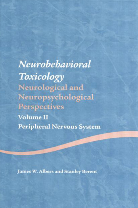 Neurobehavioral Toxicology: Neurological and Neuropsychological Perspectives, Volume II 