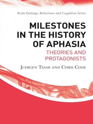 Milestones in the History of Aphasia
