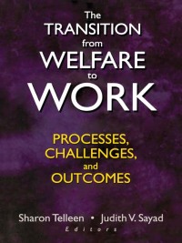 Cover image: The Transition from Welfare to Work 1st edition 9780789019424