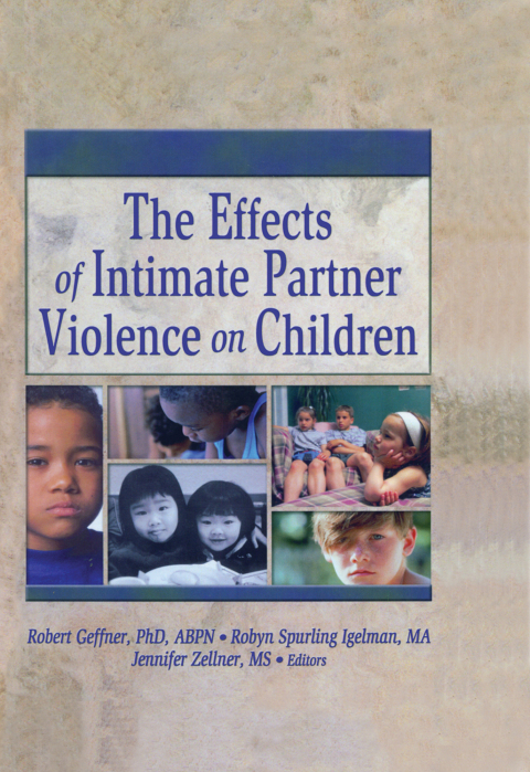 Cover image for book The Effects of Intimate Partner Violence on Children
