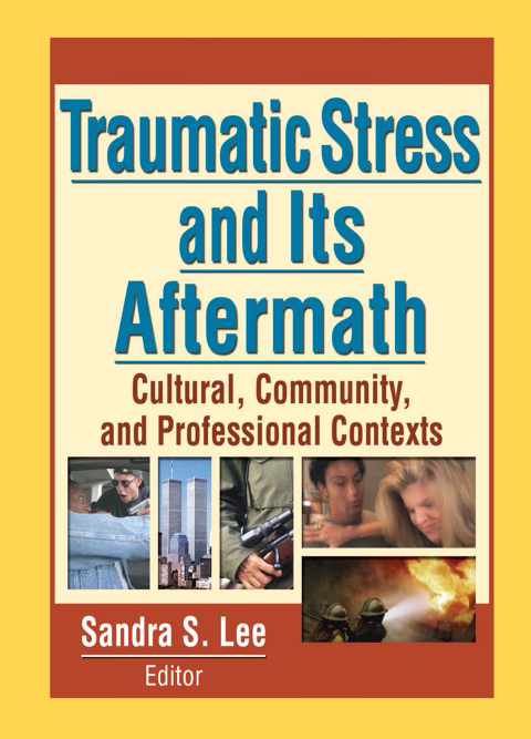 Cover image for book Traumatic Stress and Its Aftermath