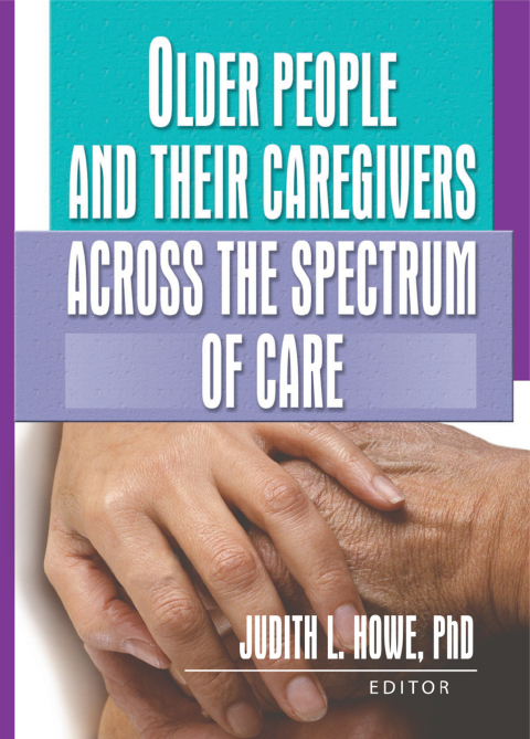 Cover image for book Older People and Their Caregivers Across the Spectrum of Care