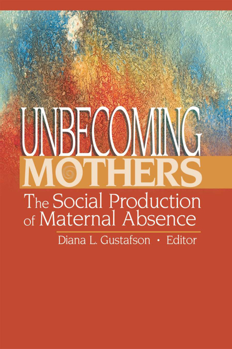 Cover image for book Unbecoming Mothers