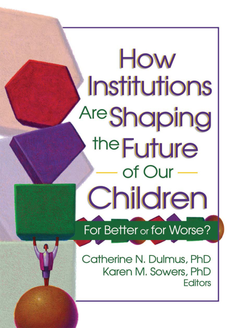 Cover image for book How Institutions are Shaping the Future of Our Children