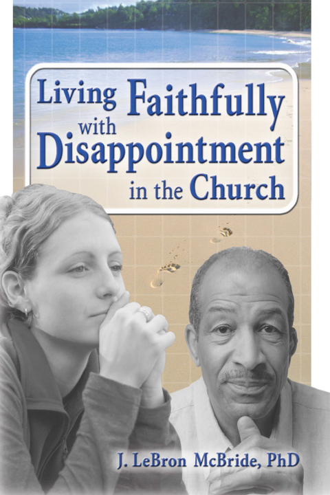 Cover image for book Living Faithfully with Disappointment in the Church