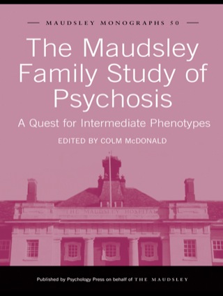 The Maudsley Family Study of Psychosis