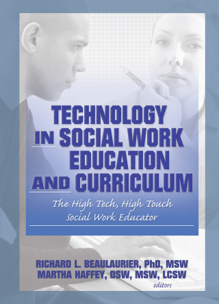 Technology in Social Work Education and Curriculum