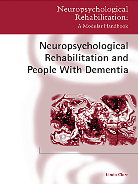Cover image for book Neuropsychological Rehabilitation and People with Dementia
