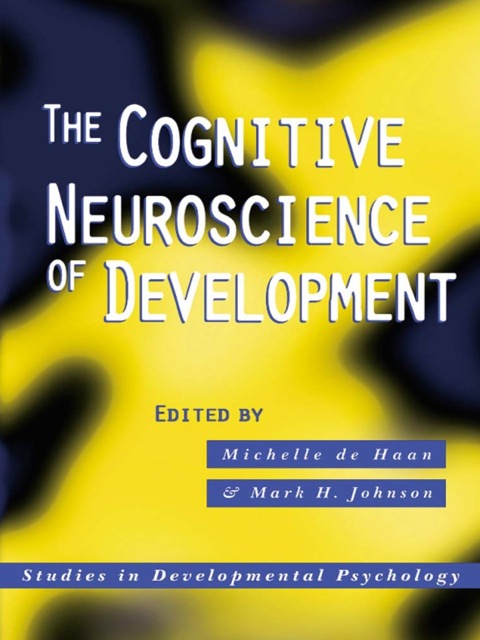 Cover image for book The Cognitive Neuroscience of Development