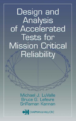Design and Analysis of Accelerated Tests for Mission Critical Reliability