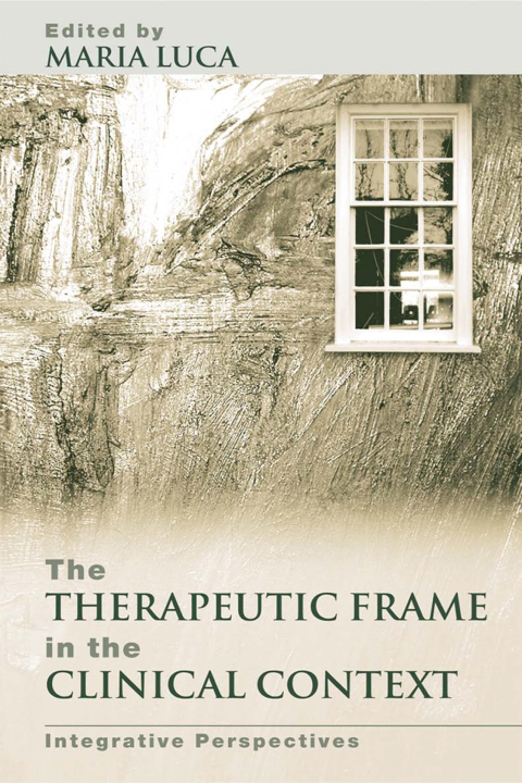 Cover image for book The Therapeutic Frame in the Clinical Context