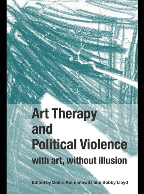 Cover image for book Art Therapy and Political Violence