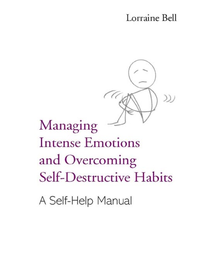 Managing Intense Emotions and Overcoming Self-Destructive Habits