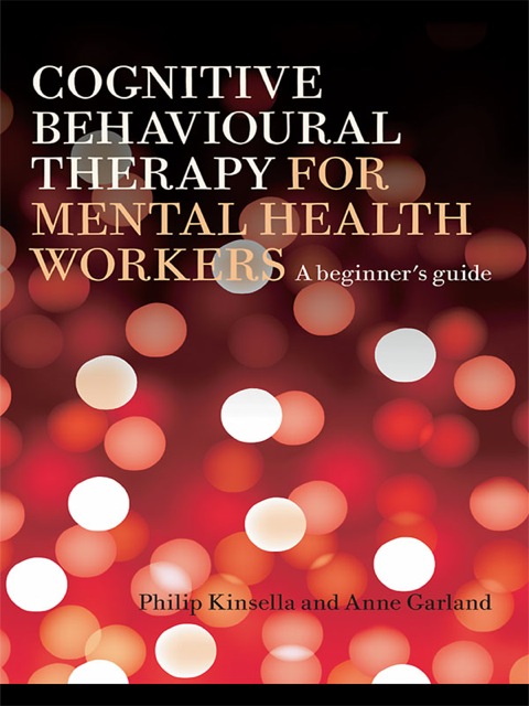 Cover image for book Cognitive Behavioural Therapy for Mental Health Workers