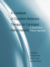 Titelbild: A Casebook of Cognitive Behaviour Therapy for Command Hallucinations 1st edition 9781138871885