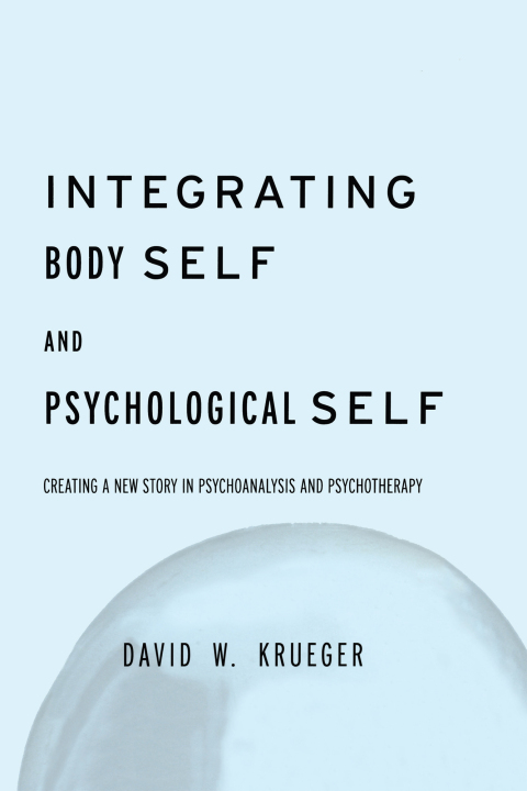Cover image for book Integrating Body Self & Psychological Self