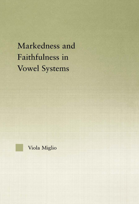 Cover image for book Interactions between Markedness and Faithfulness Constraints in Vowel Systems
