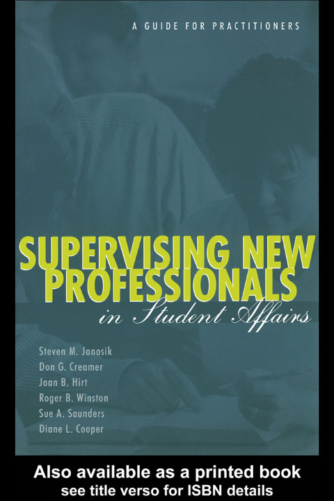 Supervising New Professionals in Student Affairs 