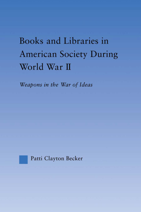 Cover image for book Books and Libraries in American Society during World War II
