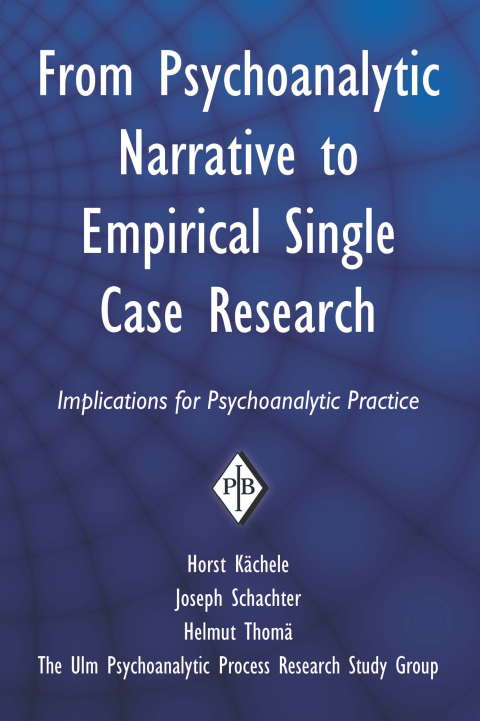 Cover image for book From Psychoanalytic Narrative to Empirical Single Case Research
