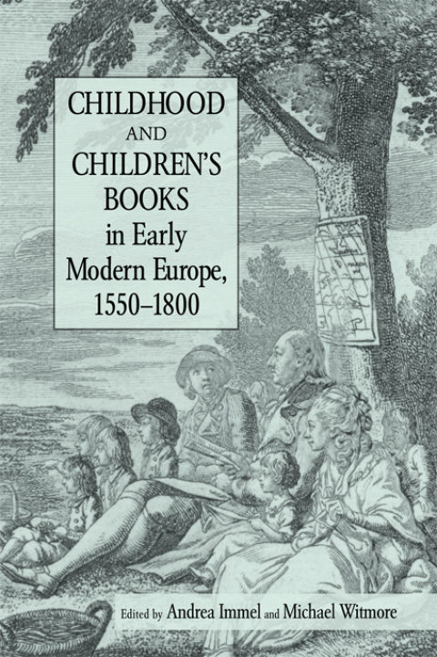 Cover image for book Childhood and Children's Books in Early Modern Europe, 1550-1800