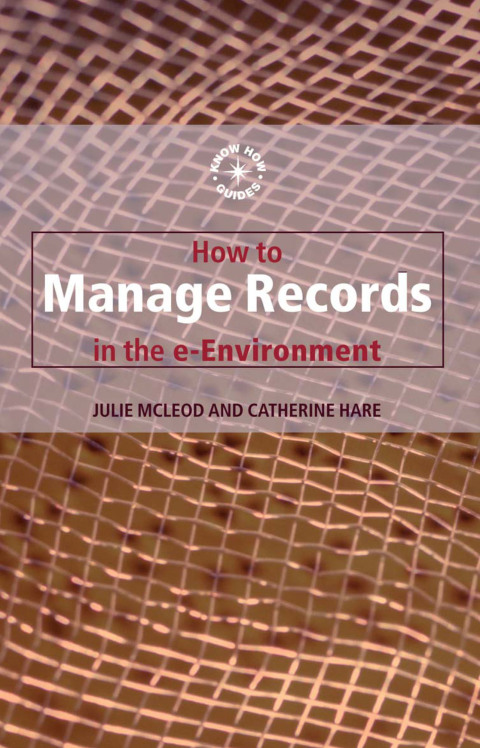 Cover image for book How to Manage Records in the E-Environment