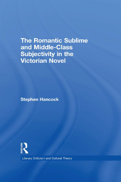 Cover image for book The Romantic Sublime and Middle-Class Subjectivity in the Victorian Novel