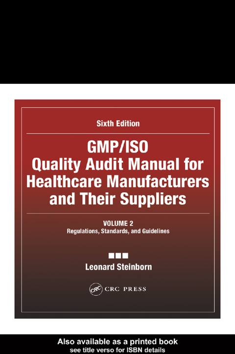 Cover image for book GMP/ISO Quality Audit Manual for Healthcare Manufacturers and Their Suppliers, (Volume 2 - Regulations, Standards, and Guidelines)