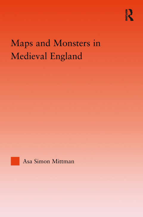 Cover image for book Maps and Monsters in Medieval England