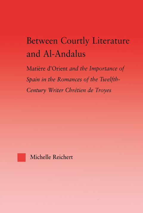 Cover image for book Between Courtly Literature and Al-Andaluz