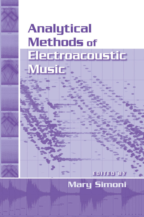 Cover image for book Analytical Methods of Electroacoustic Music