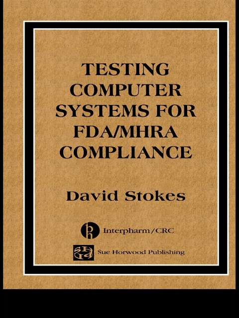 Cover image for book Testing Computers Systems for FDA/MHRA Compliance