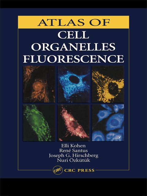 Cover image for book Atlas of Cell Organelles Fluorescence