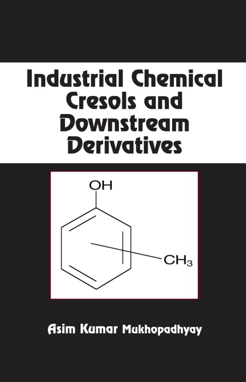 Cover image for book Industrial Chemical Cresols and Downstream Derivatives